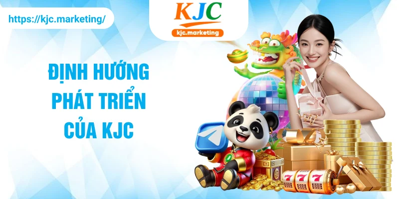 Định hướng phát triển của KJC